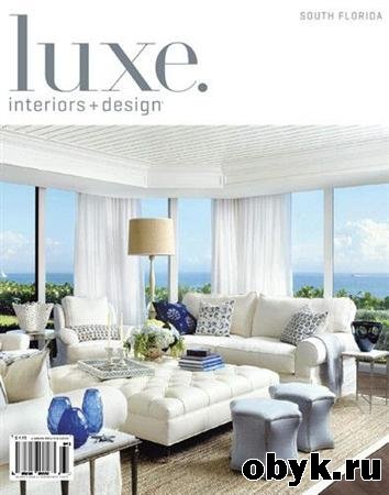 Luxe Interiors + Design - Vol.9 No.4 (South Florida)